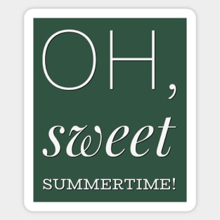 Oh sweet summertime Sunrise Sunburn Sunset Repeat Life is better in summer Hello Summer Cute Summer Typography Sticker